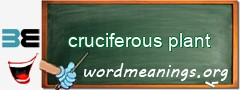 WordMeaning blackboard for cruciferous plant